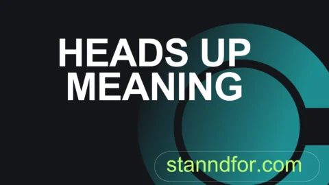 heads up meaning