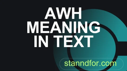 awh meaning in text