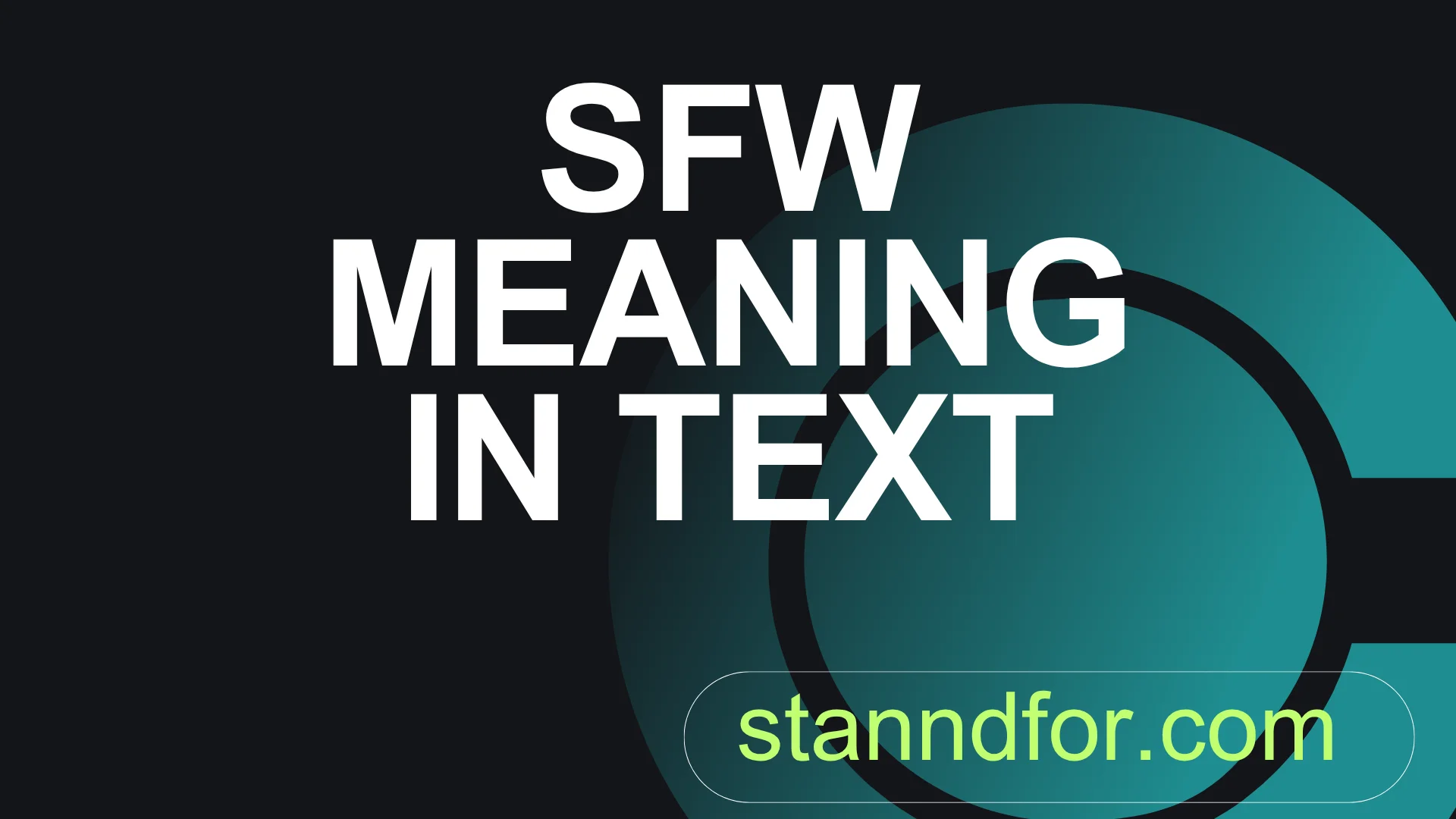 Sfw Sign SFW Meaning in Text: What It Really Means and How to Use It Naturally
