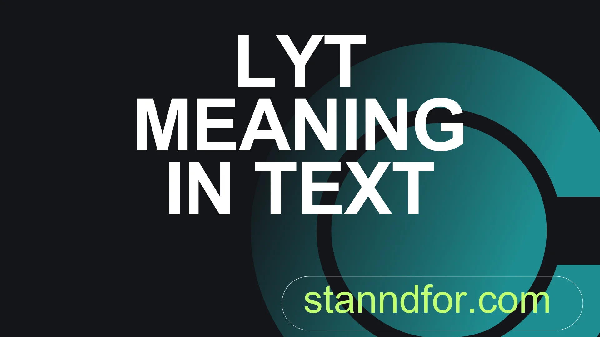 LYT Meaning in Text: What It Really Means and How to Use It Naturally