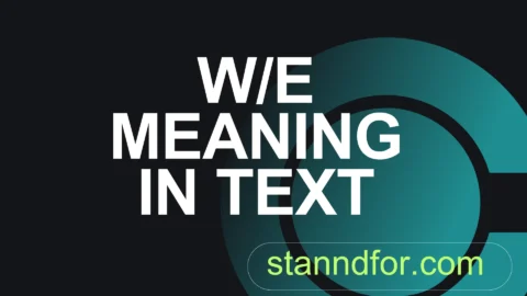 w/e meaning in text