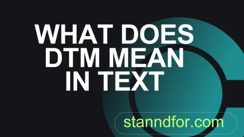 what does dtm mean in text