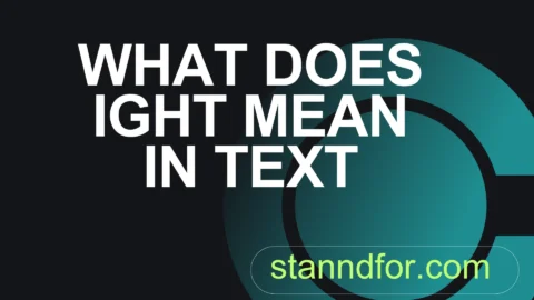 what does ight mean in text