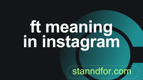 ft meaning in instagram