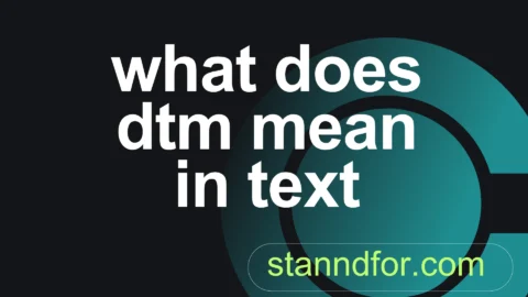 what does dtm mean in text