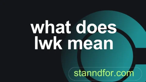 what does lwk mean