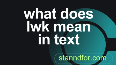 what does lwk mean in text