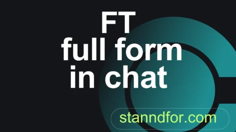 ft full form in chat