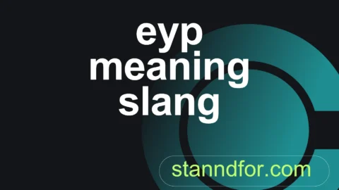eyp meaning slang