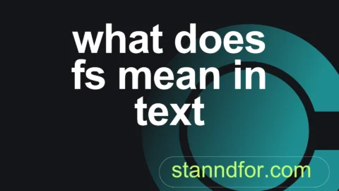 what does fs mean in text