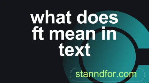 what does ft mean in text