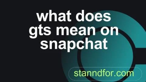 what does gts mean on snapchat