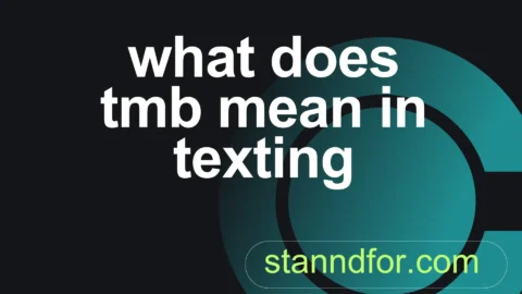 what does tmb mean in texting